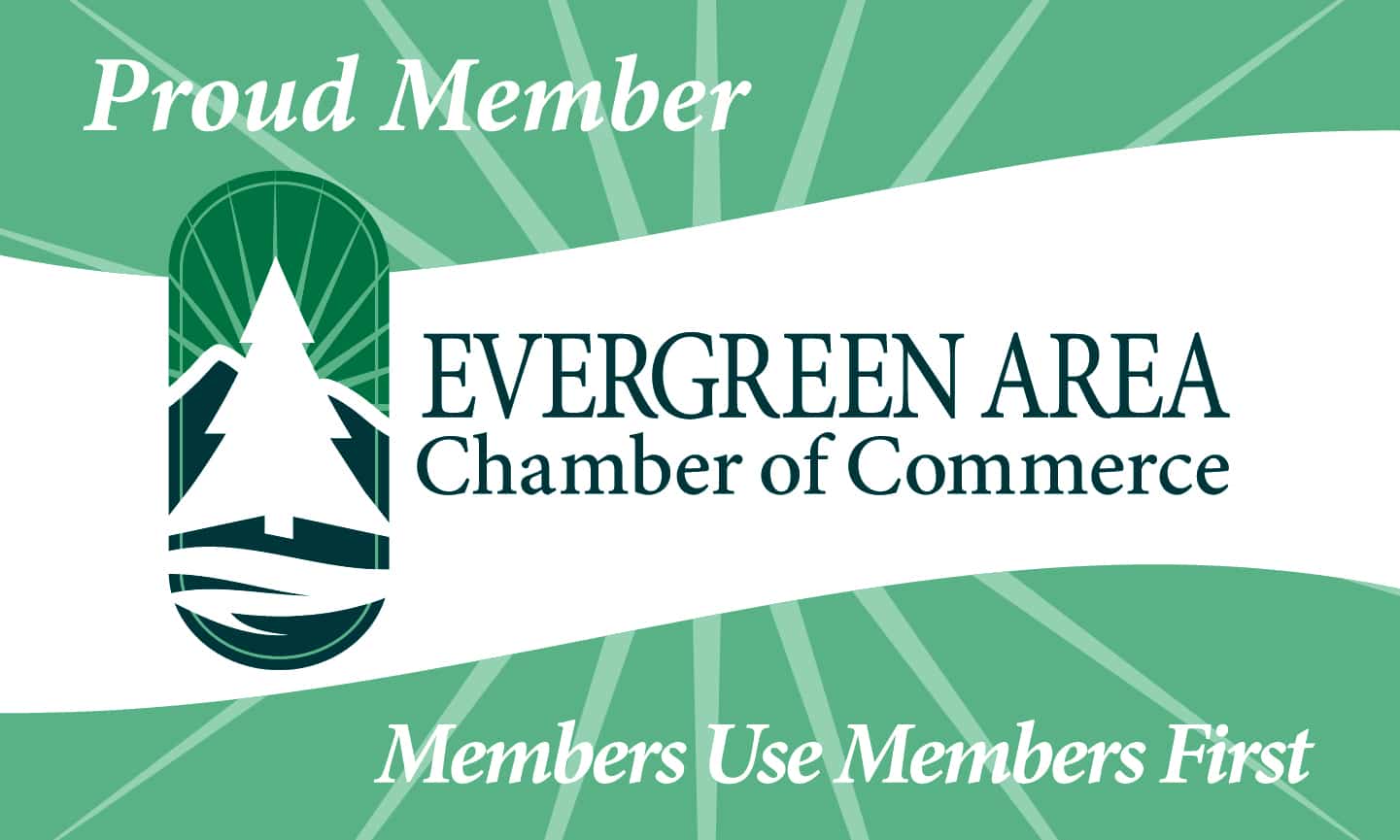 We are Proud Members of the Evergreen Chamber of Commerce